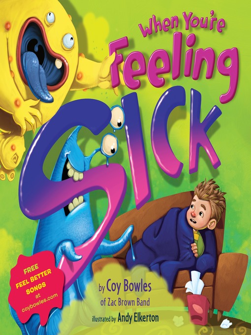 Title details for When You're Feeling Sick by Coy Bowles - Available